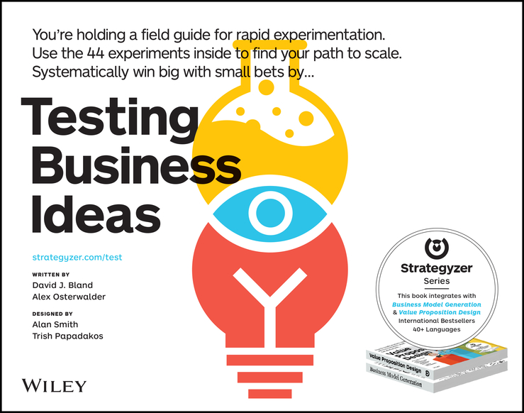 Testing business ideas: a field guide for rapid experimentation Ebook